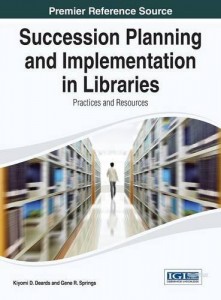 White cover for Succession Planning and Implementation in Libraries Practices and Resources. 

There is a wave shaped band across the lower half of the cover showing someone walking through a long row of books in the distance